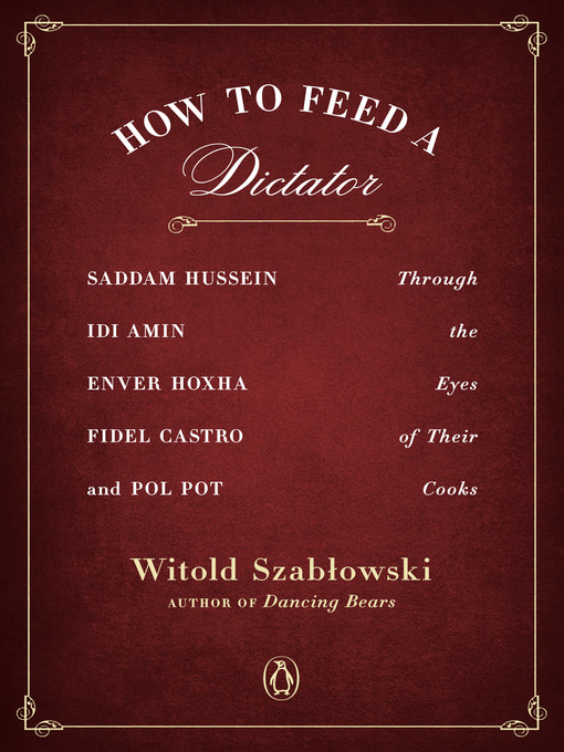 Title details for How to Feed a Dictator by Witold Szablowski - Wait list